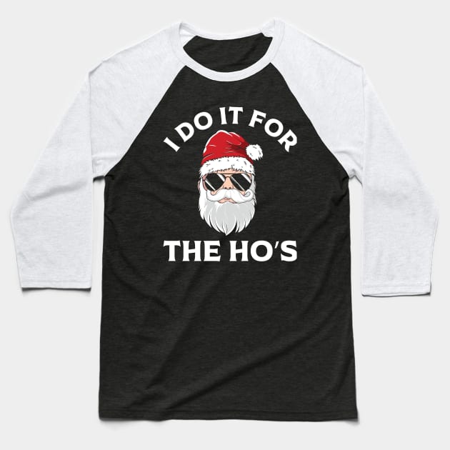 I Do It For The Ho's Funny Baseball T-Shirt by MZeeDesigns